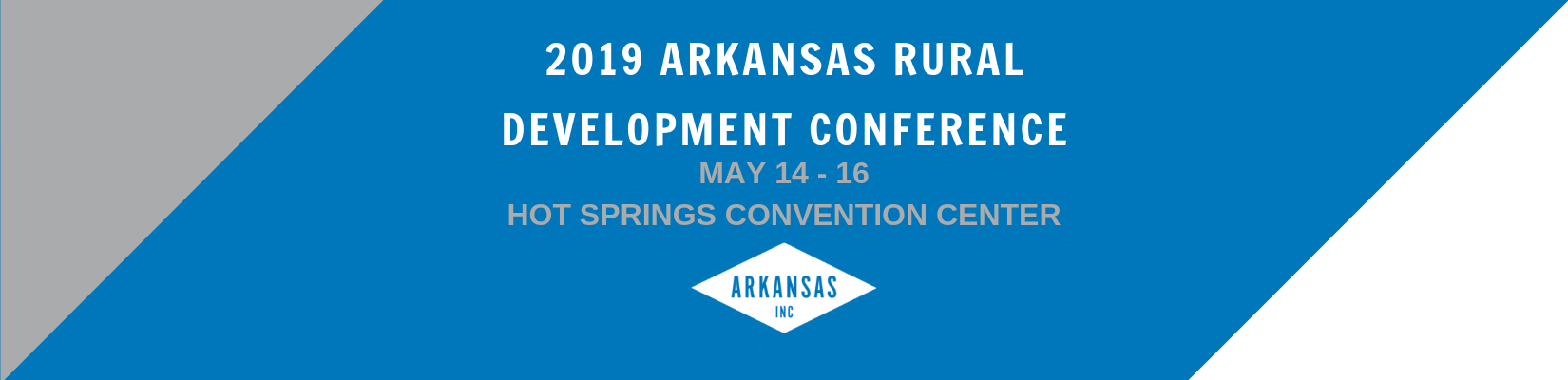 2019 ARKANSAS RURAL DEVELOPMENT CONFERENCE